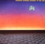 PHAROAH SANDERS "JOURNEY TO THE ONE"