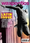 WAX POETICS "ISSUE 49 : THE LATIN ISSUE"