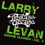 LARRY LEVAN "GARAGE CLASSICS VOL. 3"